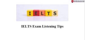 IELTS Exam Listening Tips
